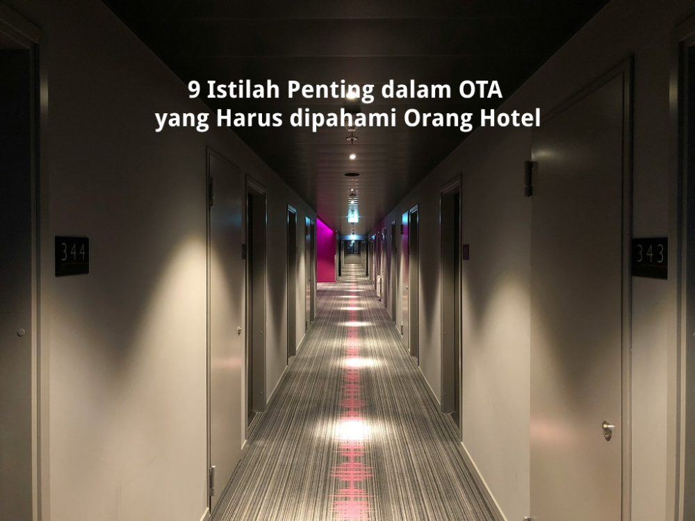 9 Istilah Penting dalam OTA yang Harus dipahami Orang Hotel