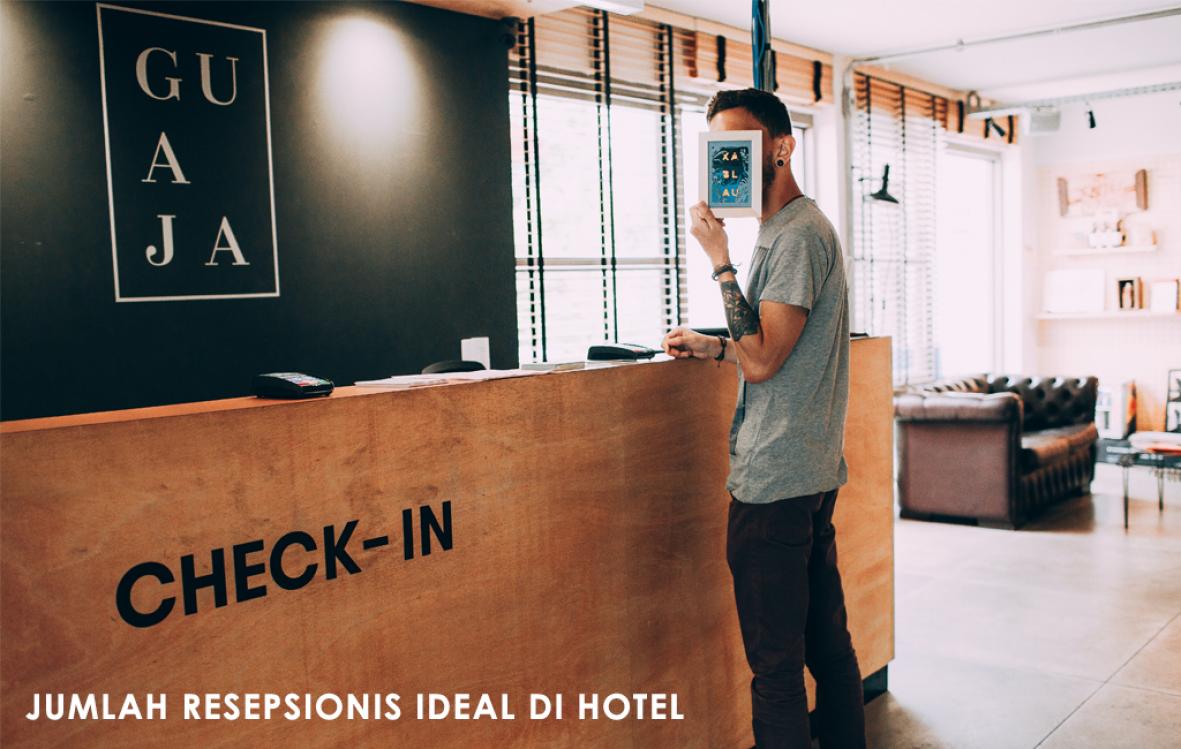 Berapa jumlah ideal resepsionis di hotel