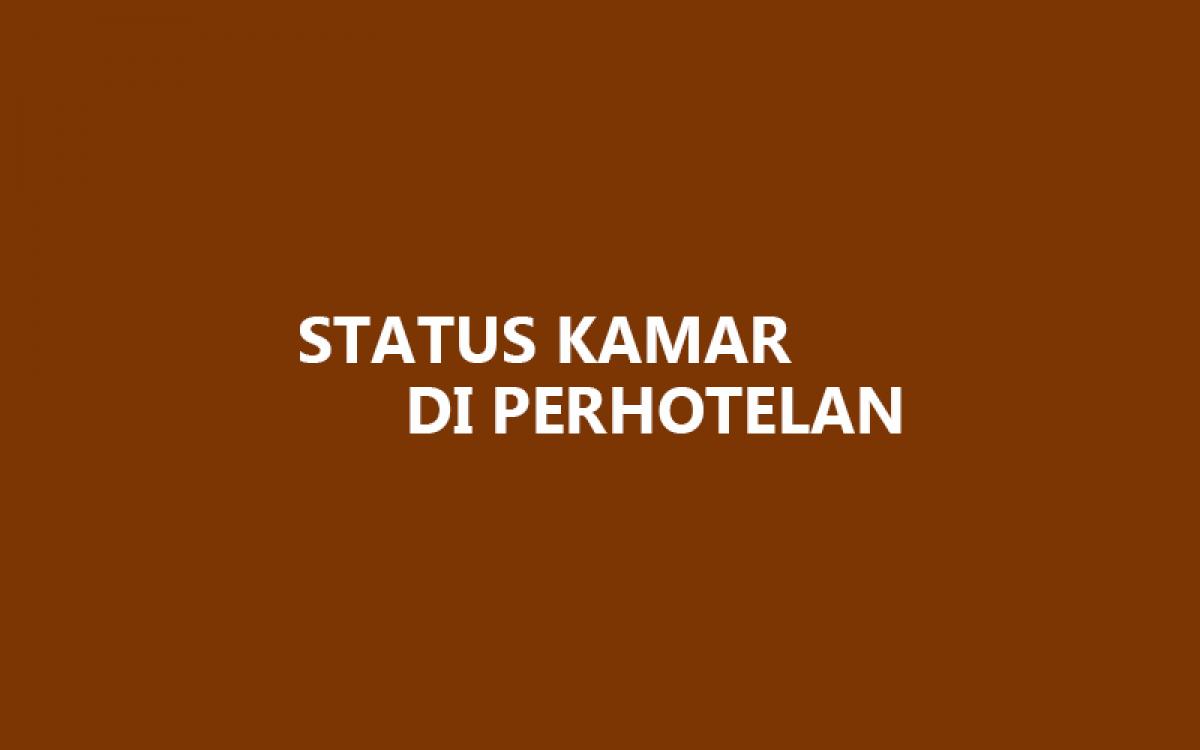 Cari Tahu Yu Jenis-Jenis Status Kamar di Hotel