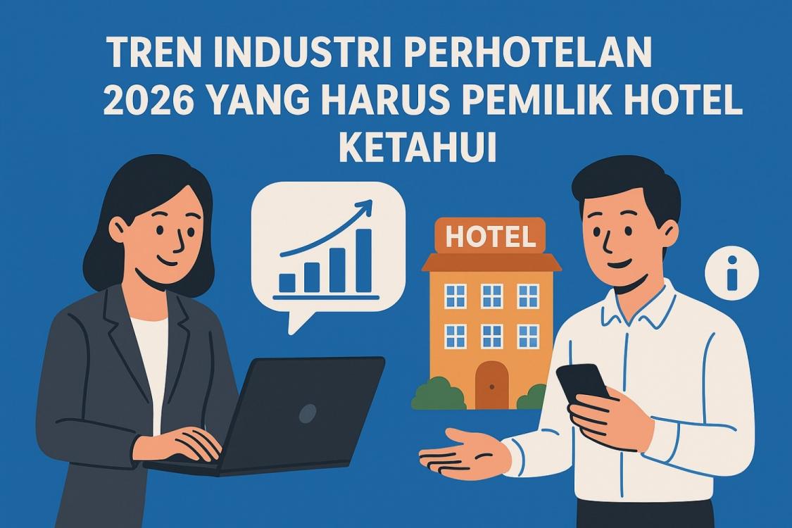 Tren Industri Perhotelan 2026 yang Harus Pemilik Hotel Ketahui